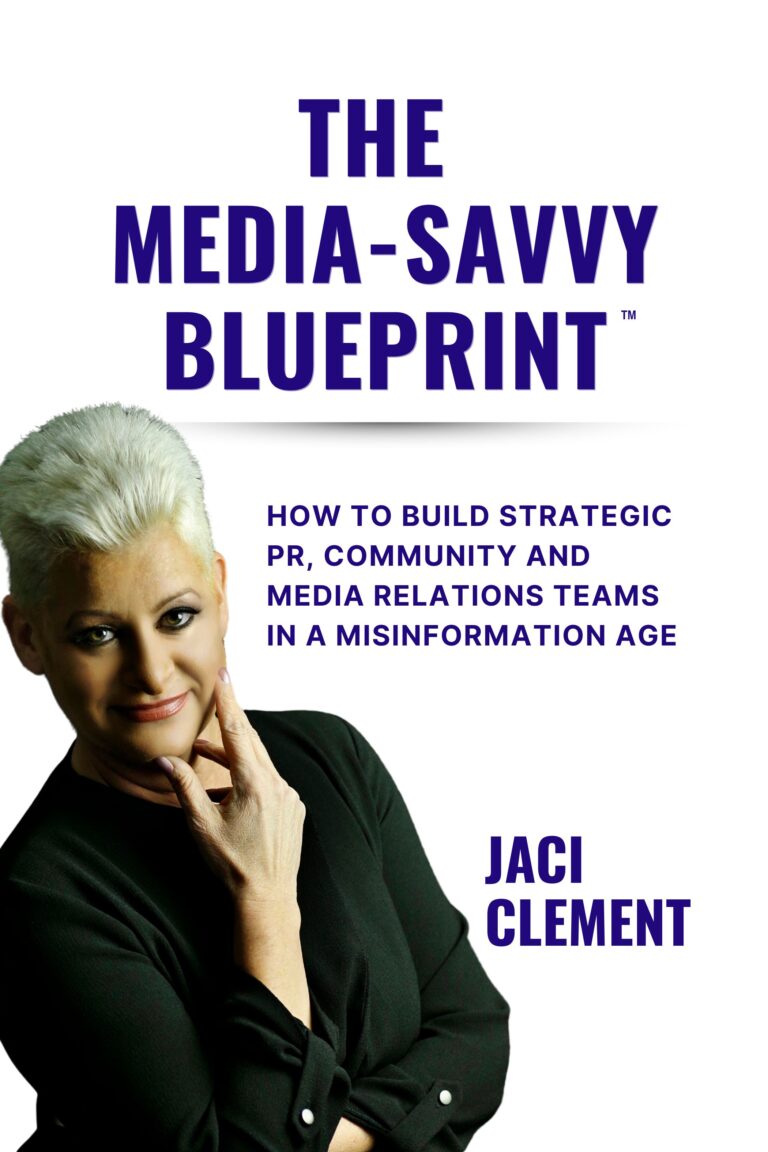 Cover of The Media-Savvy Blueprint: how to Build Strategic PR, Community and Media Relations Teams in a Misinformation Age by Jaci Clement
